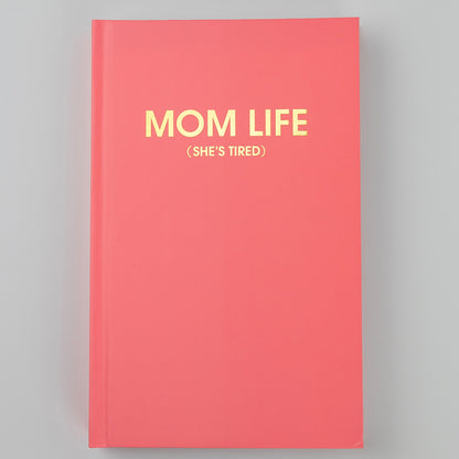 Mom Life (she's tired) - Flamingo Pink Hardcover Journal