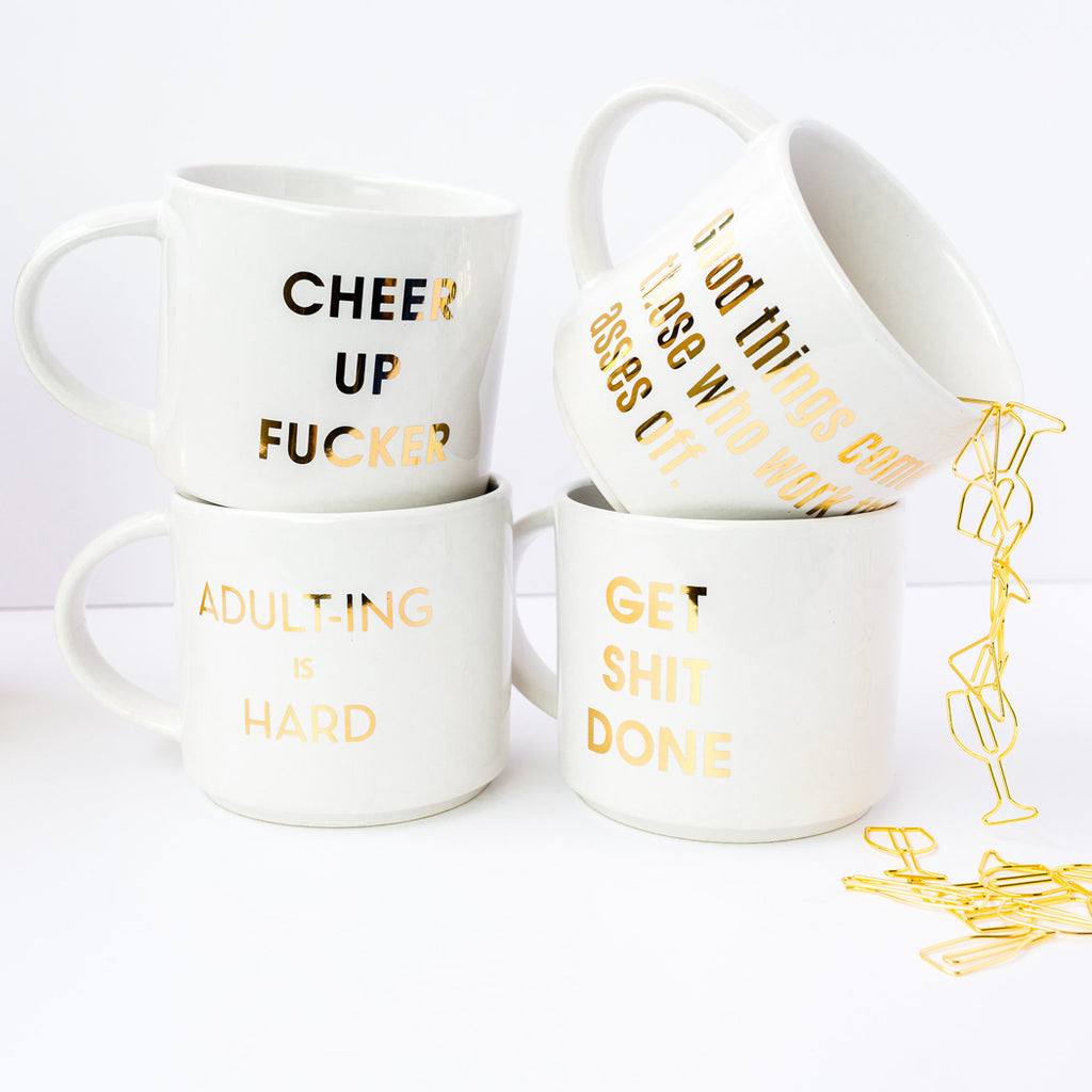 Good Things Come to Those Who Work Their Asses Off - Gold Foil Oversized Mug