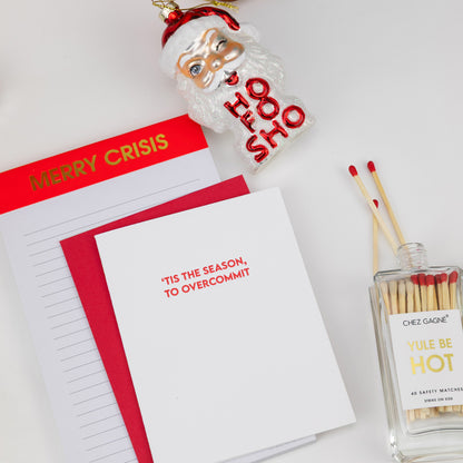 Tis The Season To Overcommit - Holiday Letterpress Card