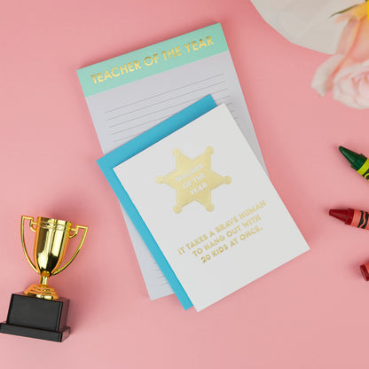 Teacher of the Year: It Takes A Brave Human to Hang Out With 20 Kids At Once. - Teacher Appreciation Card