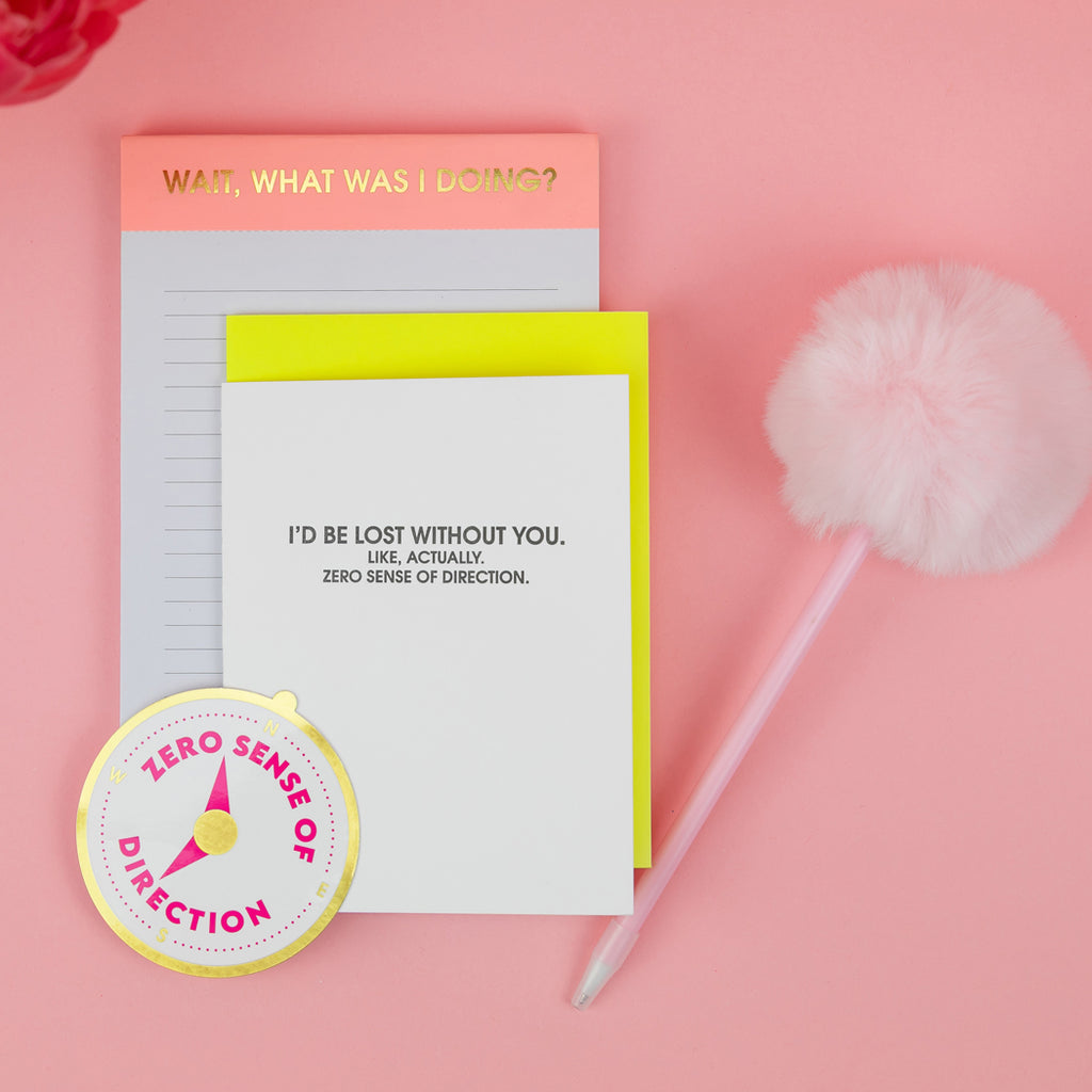 I’d Be Lost Without You. Like, Actually. No Sense of Direction. - Letterpress Card