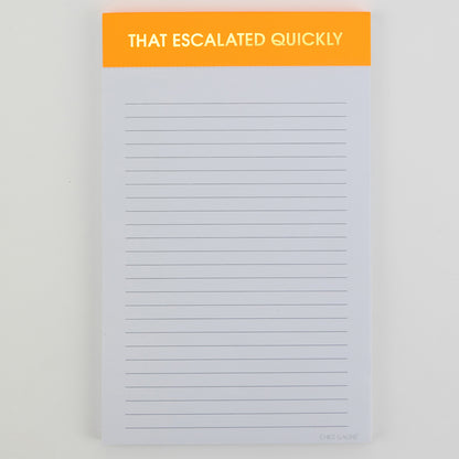 That Escalated Quickly - Lined Notepad - Neon Orange