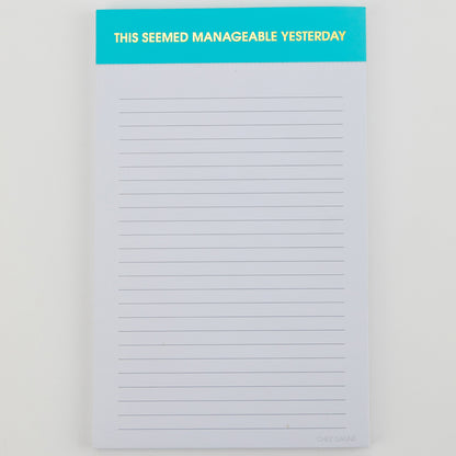 Seemed Manageable Yesterday - Lined Notepad - Teal