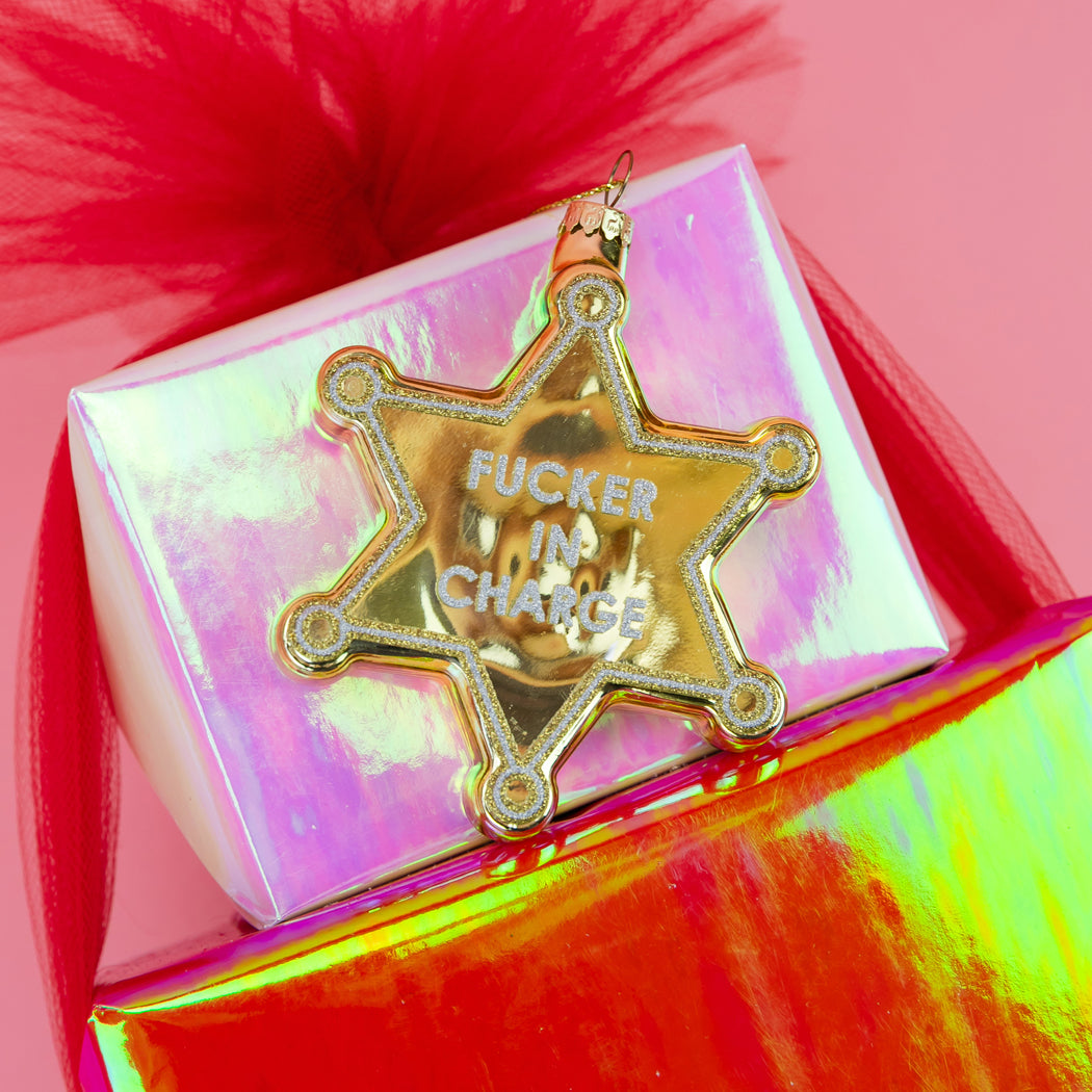 Fucker In Charge - Sheriff's Badge - Glass Holiday Ornament