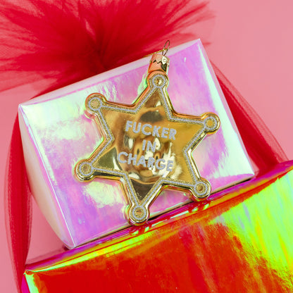 Fucker In Charge - Sheriff's Badge - Glass Holiday Ornament