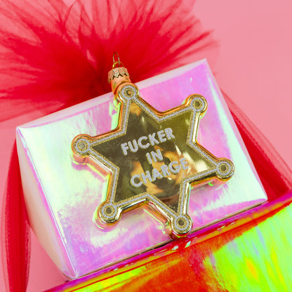 Fucker In Charge - Sheriff's Badge - Glass Holiday Ornament