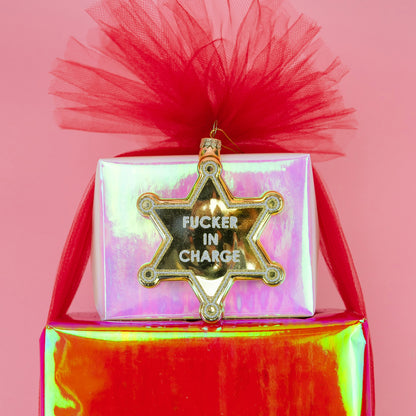 Fucker In Charge - Sheriff's Badge - Glass Holiday Ornament