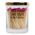 Limited Edition: Put It Where The Sun Don't Shine Match + Rocks Glass Duo