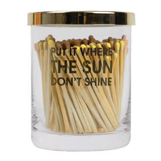 Limited Edition: Put It Where The Sun Don't Shine Match + Rocks Glass Duo