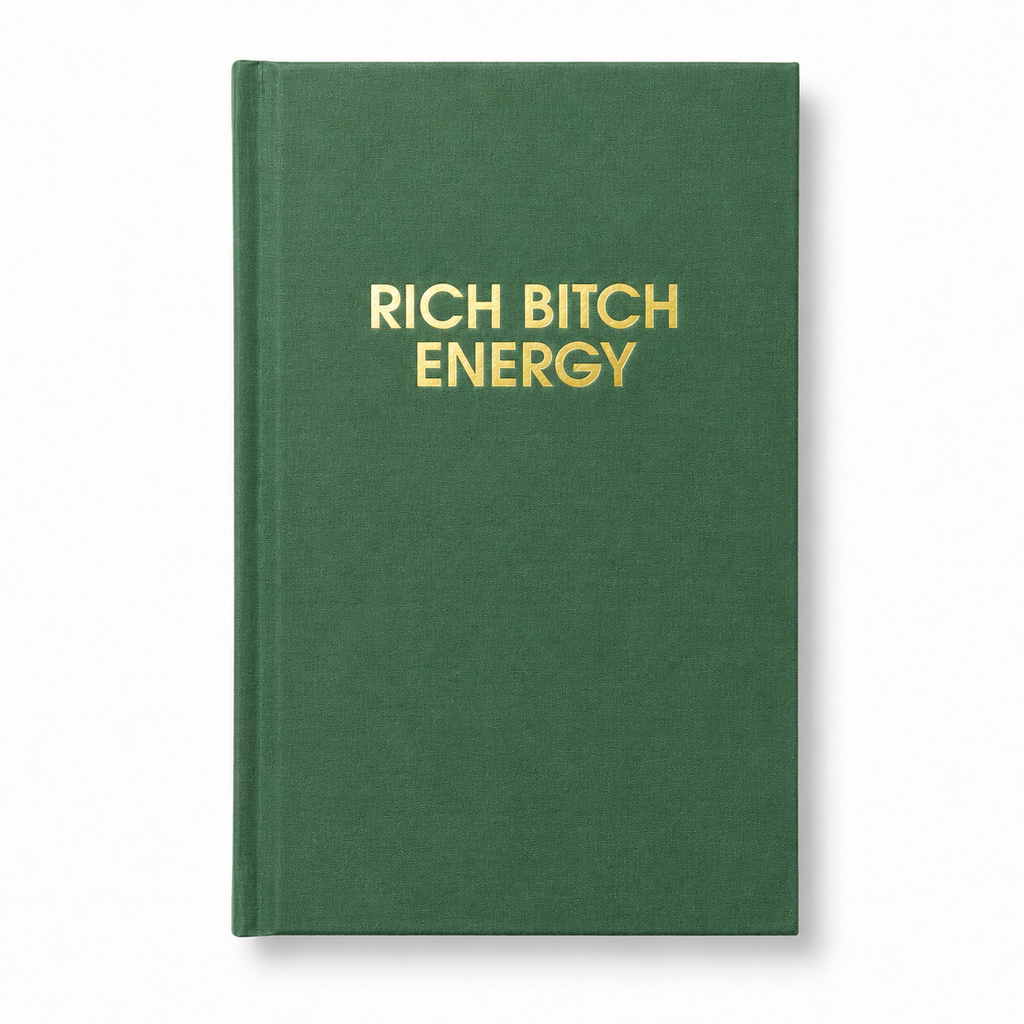 Rich Bitch Energy - Hardcover Daily Journal - Hystar Emerald
