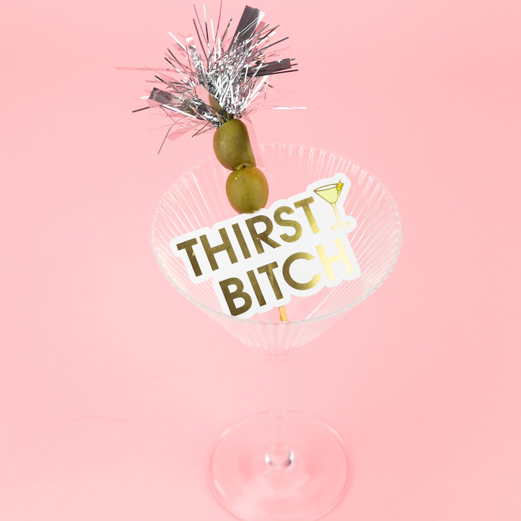 Thirsty Bitch - Martini -  Vinyl Sticker
