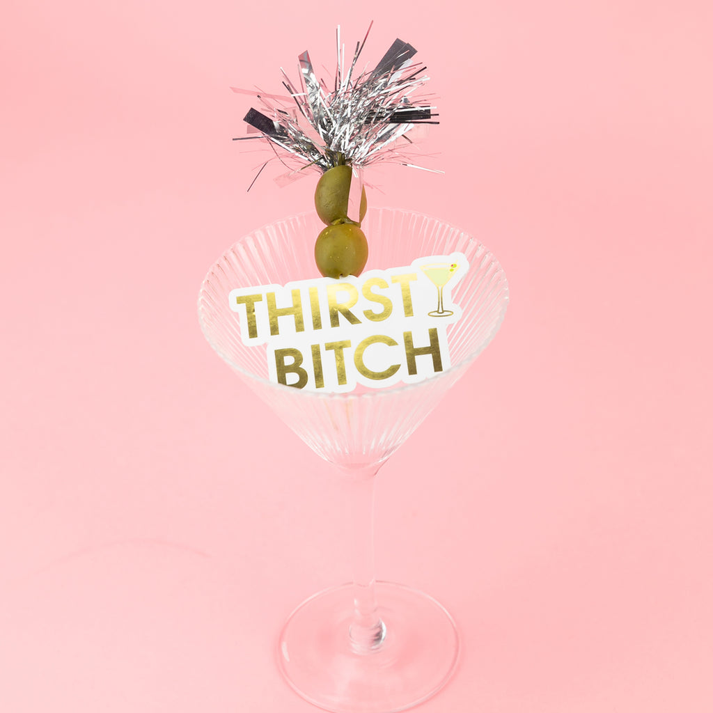 Thirsty Bitch - Martini -  Vinyl Sticker
