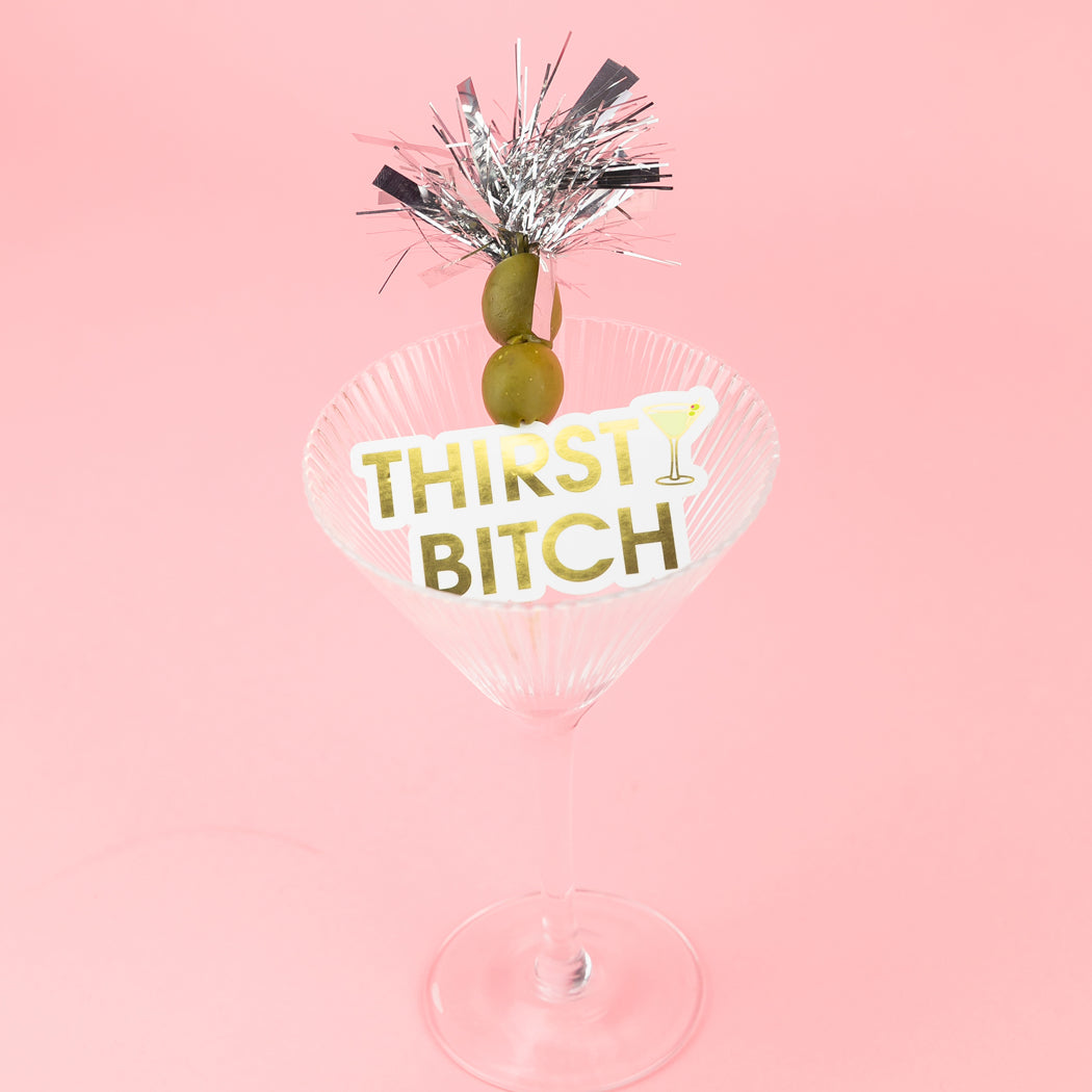 Thirsty Bitch - Martini -  Vinyl Sticker