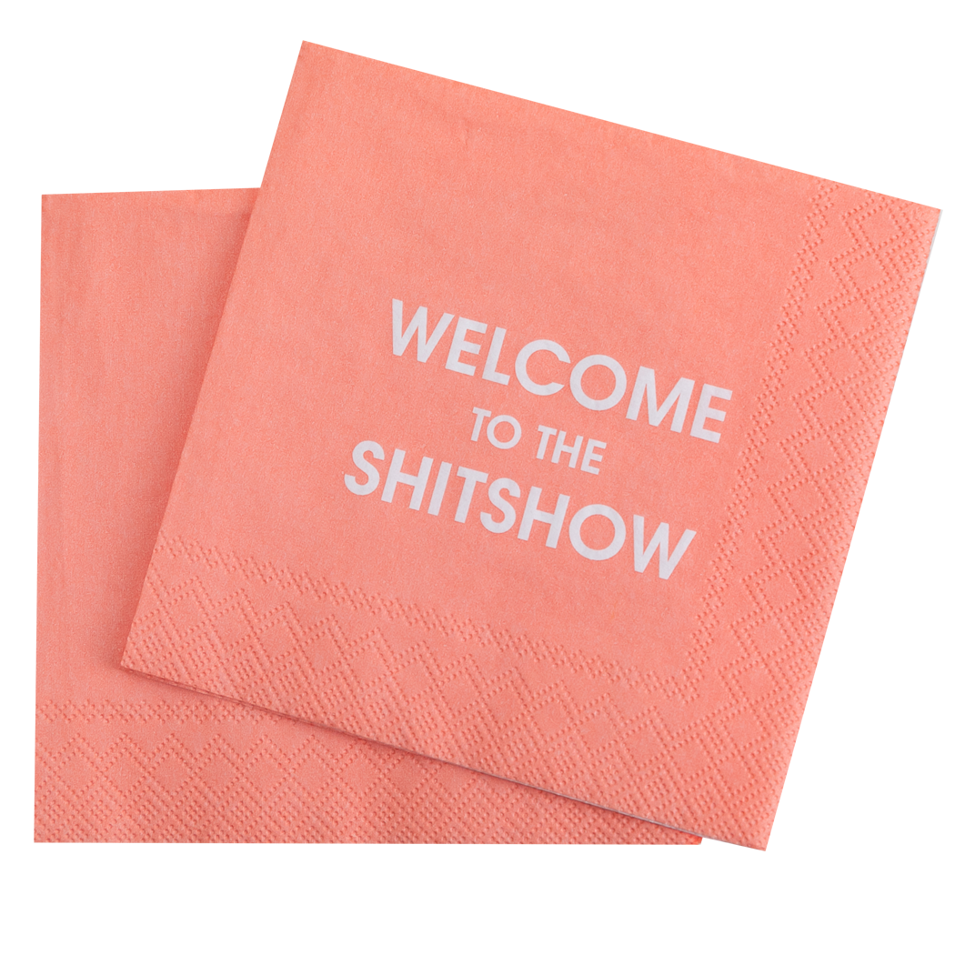 Welcome to the Shitshow - Cocktail Napkins