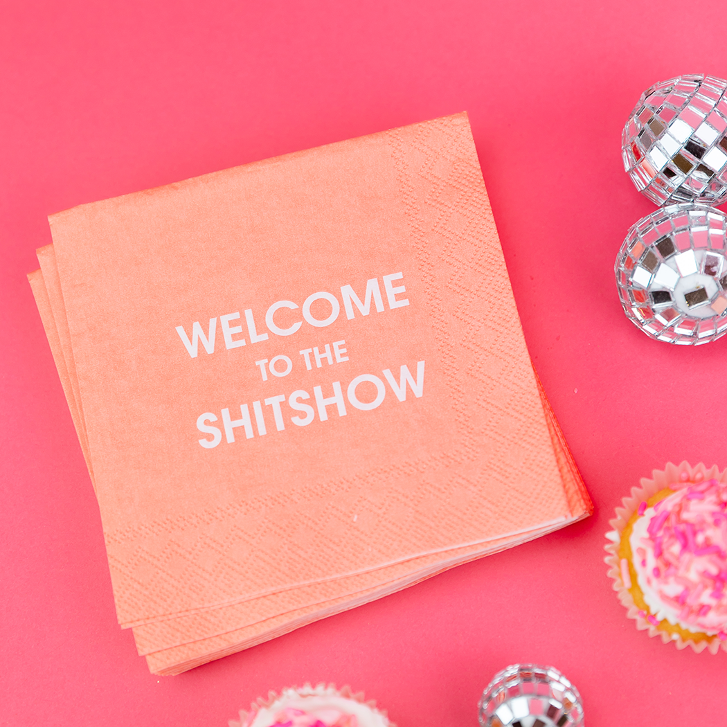 Welcome to the Shitshow - Cocktail Napkins