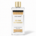 So Far, So Fucked - Glass Bottle Safety Matches