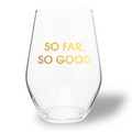 So Far So Good - Gold Foil Stemless Wine Glass