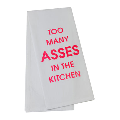 Too Many Asses In The Kitchen  - Tea Towels