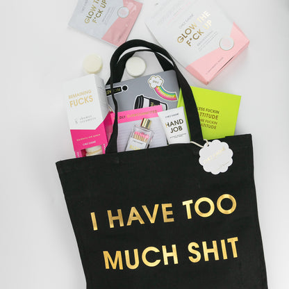 I Have Too Much Shit -  Oversized Tote Bag