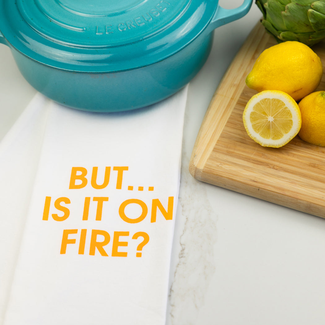 But... Is It On Fire? - Tea Towel