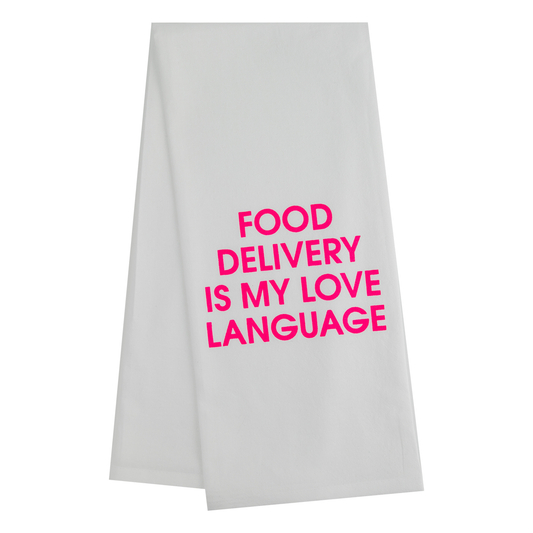 Food Delivery Is My Love Language - Tea Towel