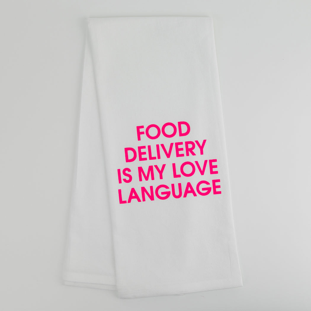 Food Delivery Is My Love Language - Tea Towel