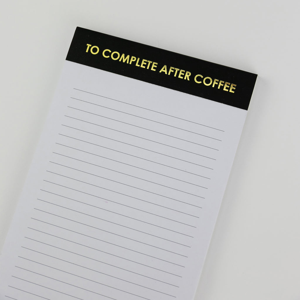 To Complete After Coffee - Lined Notepad