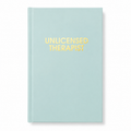 Unlicensed Therapist Hardcover Daily Journal - Hystar Aqua