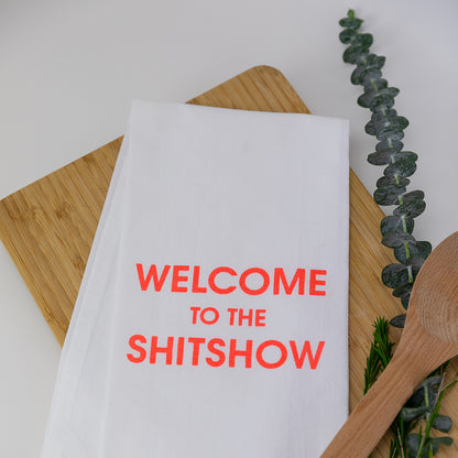 Welcome to the Shitshow - Tea Towels