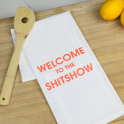 Welcome to the Shitshow - Tea Towels