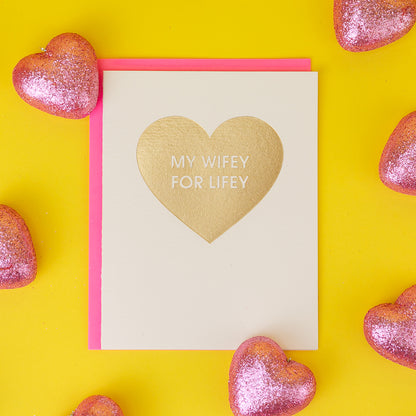 Wifey for Lifey Foil Heart - Letterpress Card