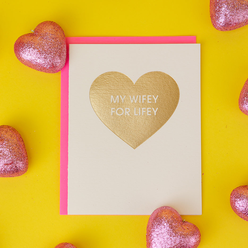 Wifey for Lifey Foil Heart - Letterpress Card