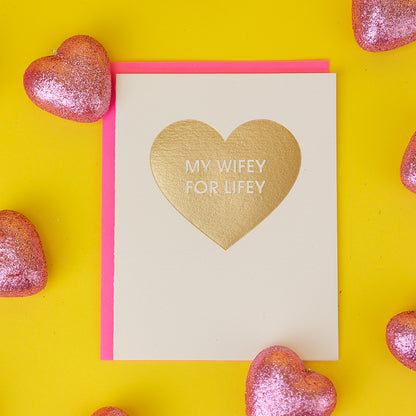 Wifey for Lifey Foil Heart - Letterpress Card