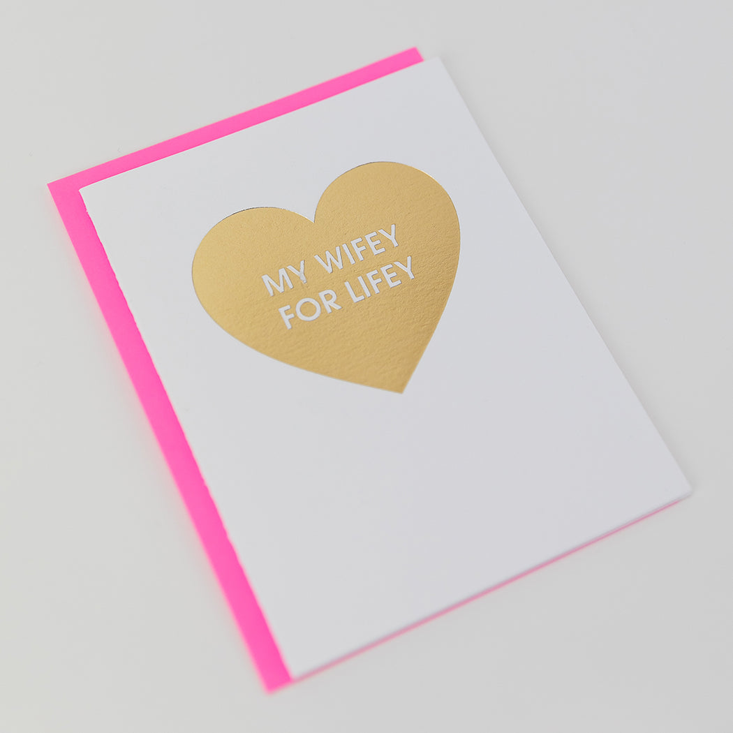 Wifey for Lifey Foil Heart - Letterpress Card