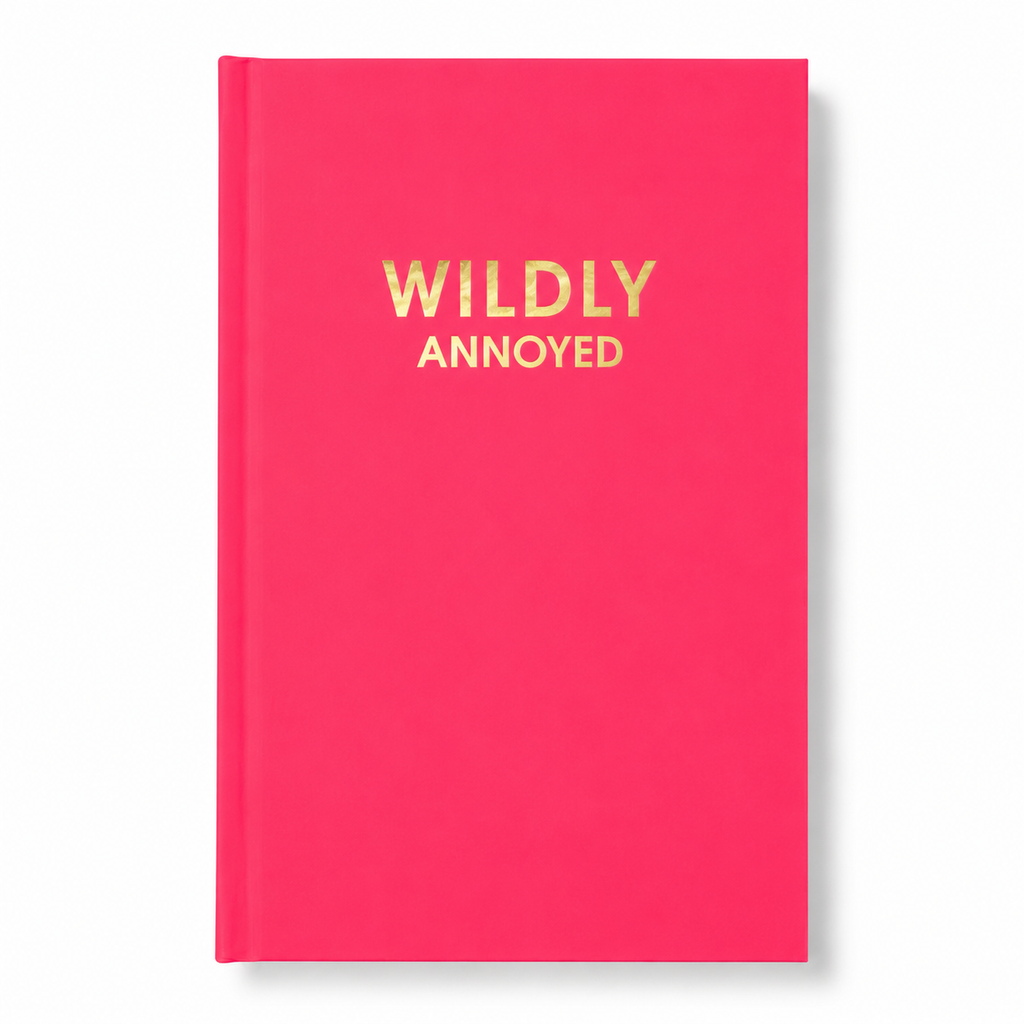 Wildly Annoyed - Hot Pink Hardcover Journal