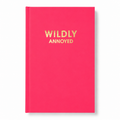 Wildly Annoyed - Hot Pink Hardcover Journal