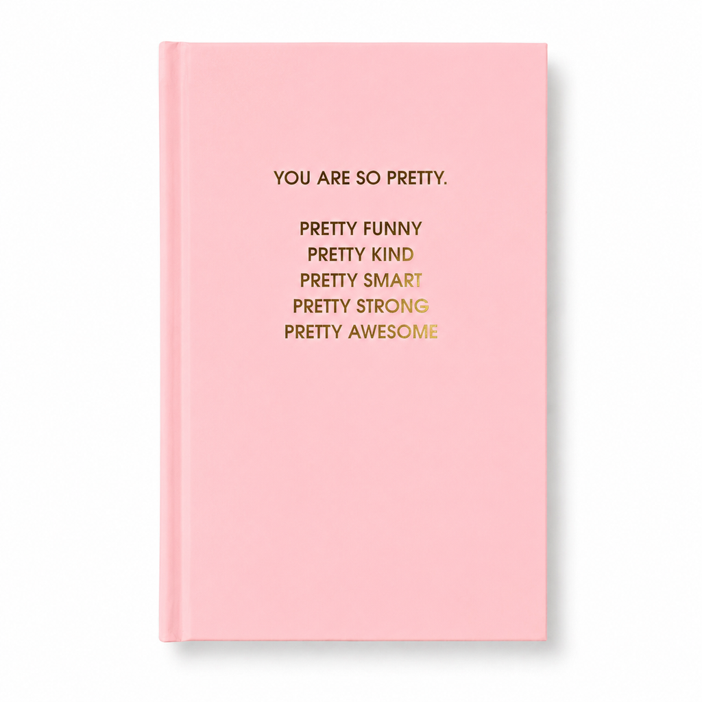 You Are So Pretty - Sunset Pink Hardcover Journal
