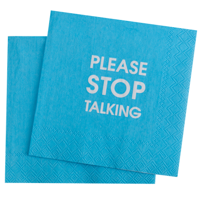 Please Stop Talking - Cocktail Napkins