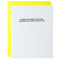 Thanks for Doing That Thing You Really Didn't Want to Do Letterpress Card