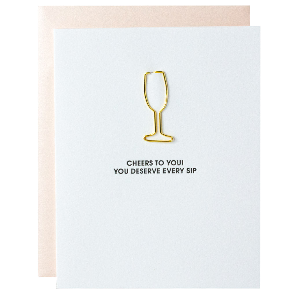 Deserve Every Sip Paper Clip Letterpress Card