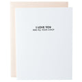 I Love You and All Your Crazy Letterpress Card