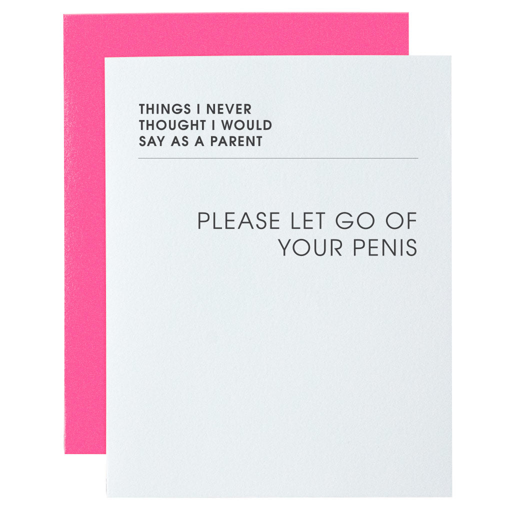 Please Let Go of Your Penis Letterpress Card