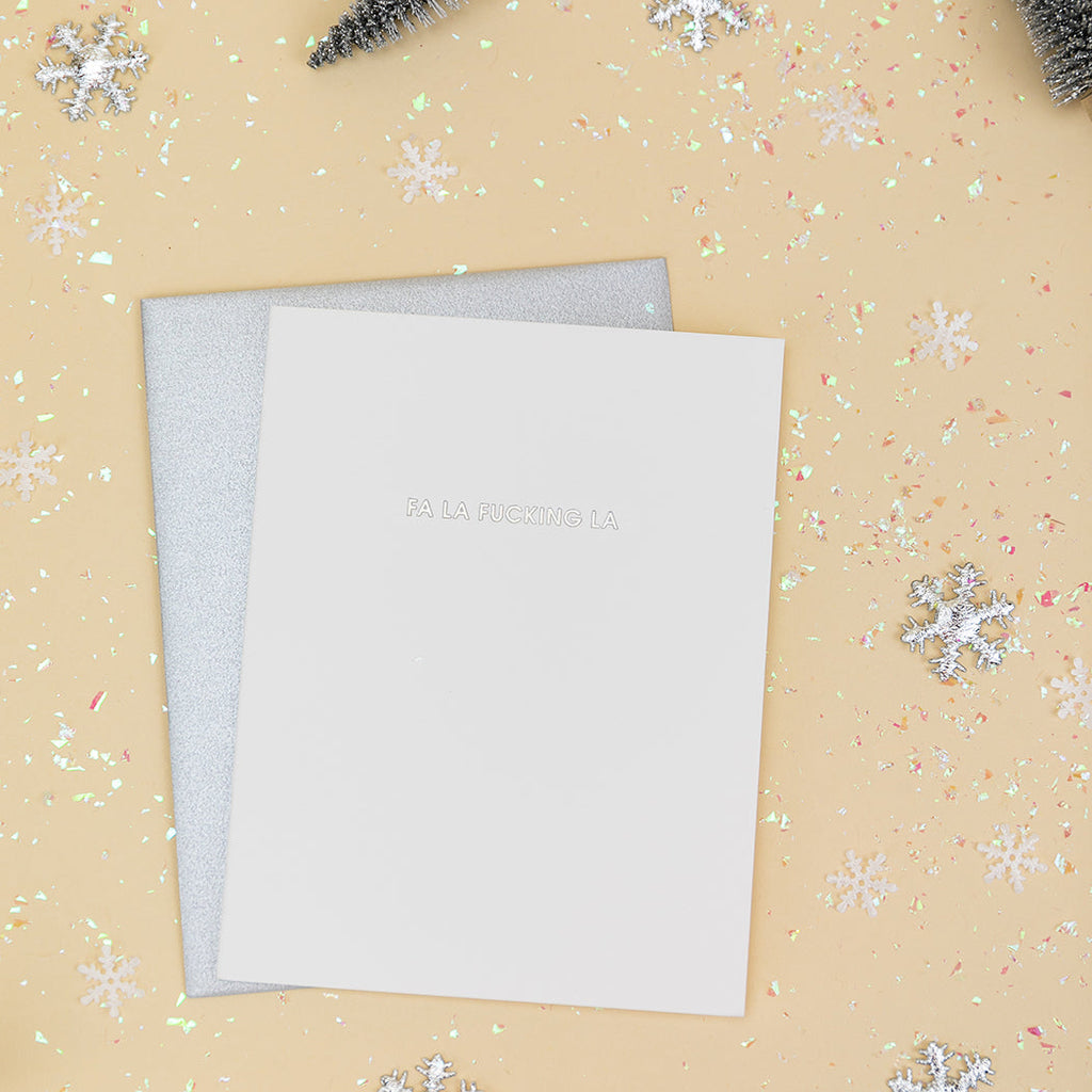 Fa La Fucking La - Letterpress Card