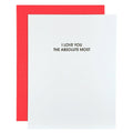 "I Love You The Absolute Most" Love Letterpress Card