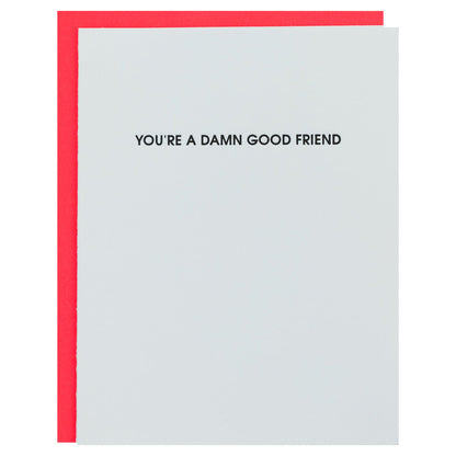 Damn Good Friend - Letterpress Card