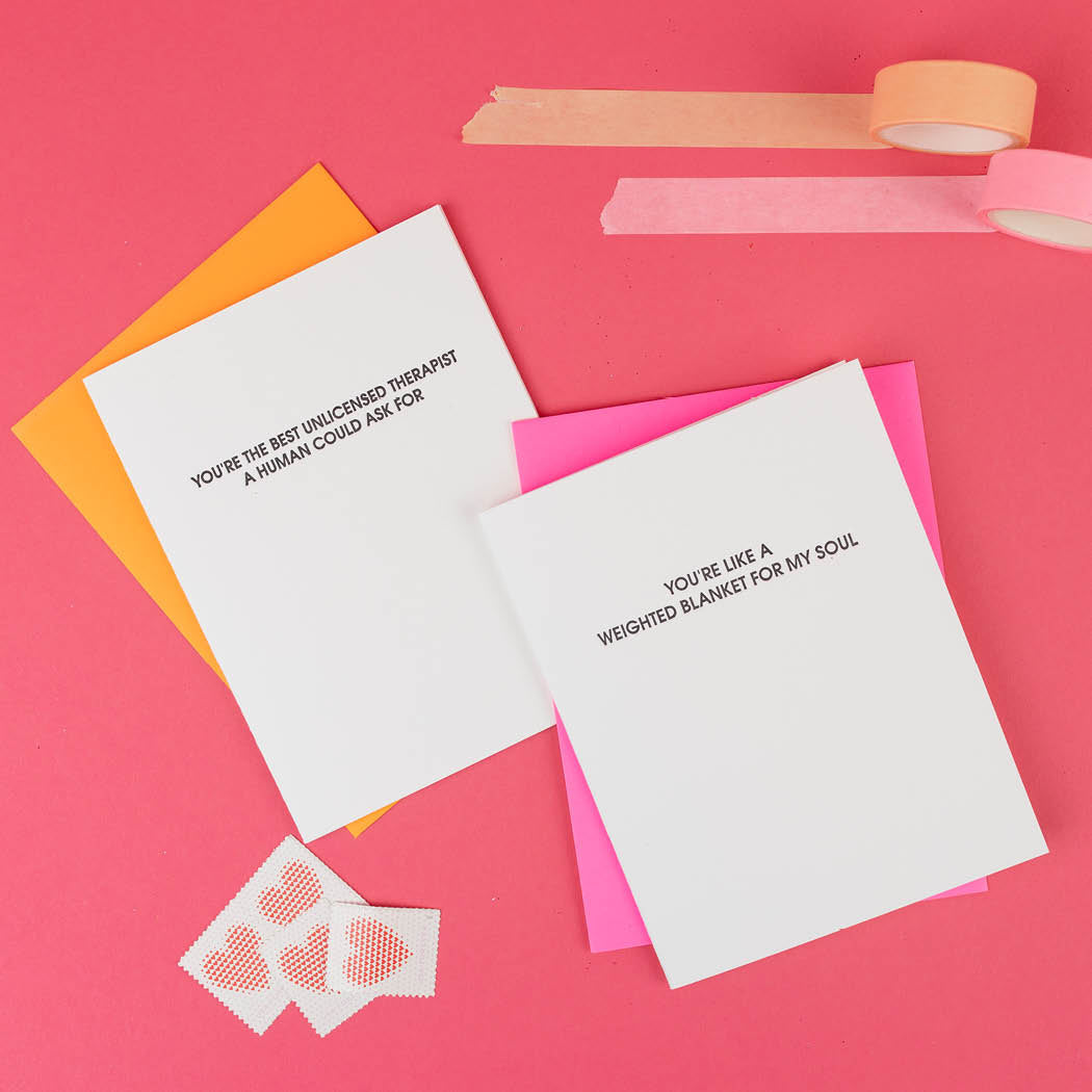 You're Like A Weighted Blanket for My Soul - Letterpress Card
