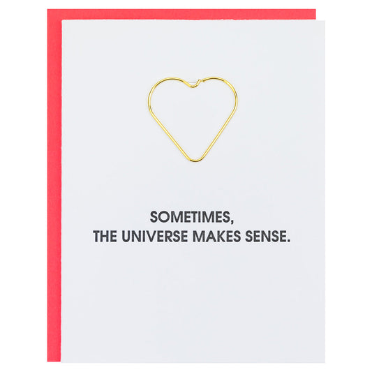 Sometimes The Universe Make Sense - Heart Paper Clip Letterpress Card