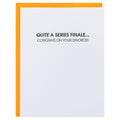 Quite A Series Finale ... Congrats on Your Divorce - Letterpress Card