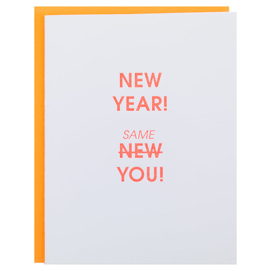 New Year! Same You! -  Letterpress Card