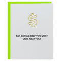 This Should Keep You Quiet Until Next Year -  Money Paper Clip Letterpress Card